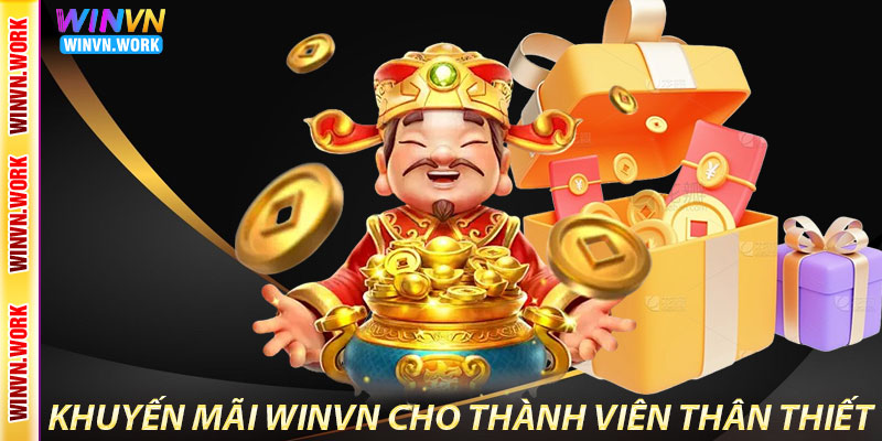 Khuyến Mãi Winvn – Cơ Hội Vàng Dành Cho Thành Viên 5 Khuyến Mãi Winvn Thường Xuyên Cho Thành Viên Thân Thiết