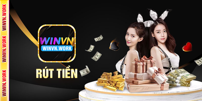 Rút Tiền WinVN – Hướng Dẫn Chi Tiết Và Lợi Ích Khi Giao Dịch 5 Tại Sao Việc Rút Tiền WinVN Đáng Tin Cậy?
