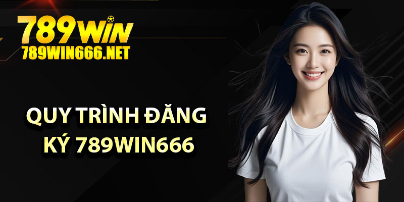 Hướng dẫn đăng ký 789win666 – Thưởng ngay khi tạo tài khoản 4 Hướng dẫn chi tiết quy trình đăng ký 789win666